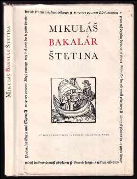 Mikuláš Bakalář: Mikuláš Bakalár Štetina