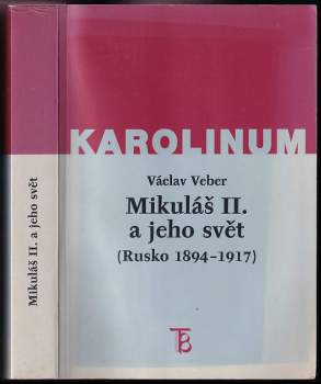 Václav Veber: Mikuláš II. a jeho svět