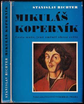 Mikuláš Koperník : cesta muže, jenž změnil obraz světa