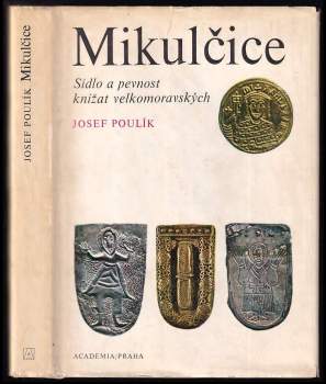 Josef Poulík: Mikulčice
