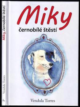 Vendula Torres: Miky, černobílé štěstí