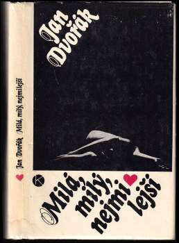 Jan Dvořák: Milá, milý, nejmilejší