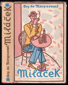 Guy de Maupassant: Miláček