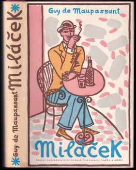 Guy de Maupassant: Miláček