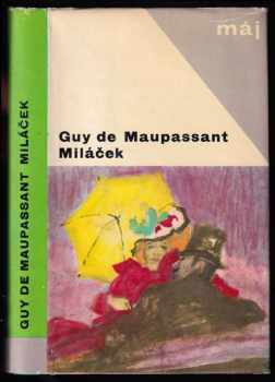 Miláček - Guy de Maupassant (1967, Mladá fronta) - ID: 116645