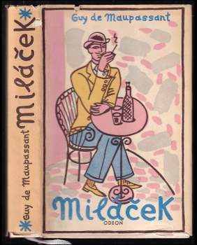 Guy de Maupassant: Miláček