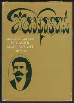 Armand Lanoux: Miláček Maupassant
