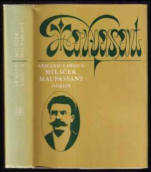Miláček Maupassant - Armand Lanoux (1985, Odeon) - ID: 183651