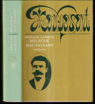 Miláček Maupassant - Armand Lanoux (1985, Odeon) - ID: 473880