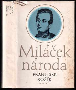 František Kožík: Miláček národa - vyprávění o životě a díle Josefa Kajetána Tyla