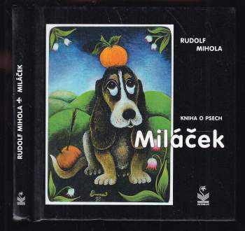 Rudolf Mihola: Miláček