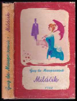 Guy de Maupassant: Miláčik