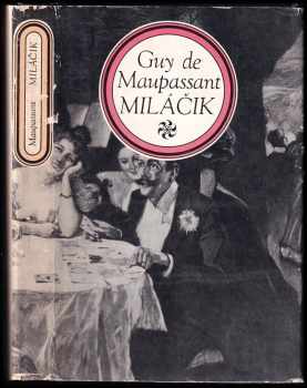 Miláčik - Guy de Maupassant (1974, Tatran) - ID: 471164