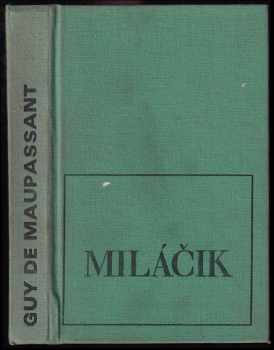 Guy de Maupassant: Miláčik