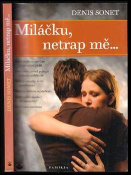 Denis Sonet: Miláčku, netrap mě--