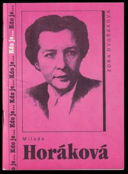 Zora Dvořáková: Milada Horáková