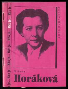 Zora Dvořáková: Milada Horáková