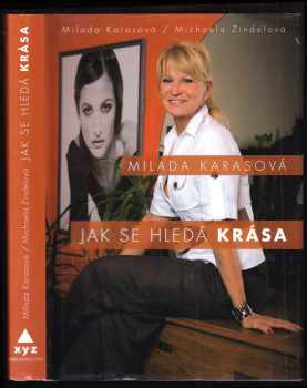 Milada Karasová: jak se hledá krása