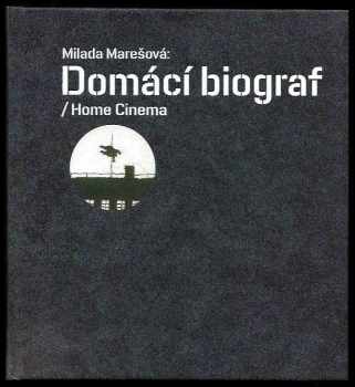 Milada Marešová: domácí biograf