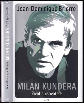 Milan Kundera: Život spisovatele