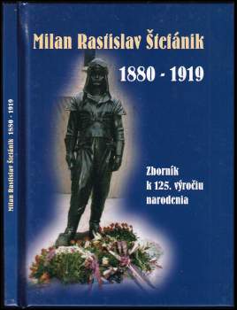 Milan Rastislav Štefánik 1880-1919