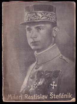 📙 Milan Rastislav Štefánik - Ladislav Narcis Zvěřina (1933, Státní ...