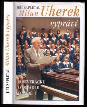 Jiří Zapletal: Milan Uherek vypráví