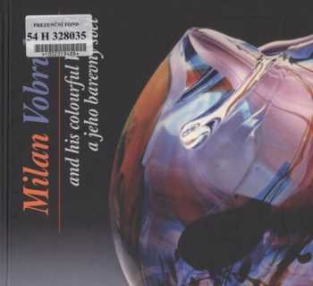 Milan Vobruba and his colourful world