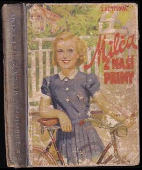 Jaromíra Hüttlová: Milča z naší primy