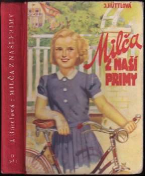 Jaromíra Hüttlová: Milča z naší primy