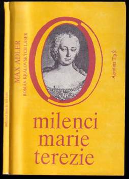 Milenci Marie Terezie : román královských lásek