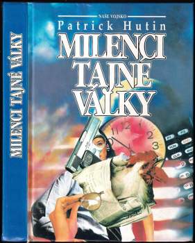 Patrick Hutin: Milenci tajné války