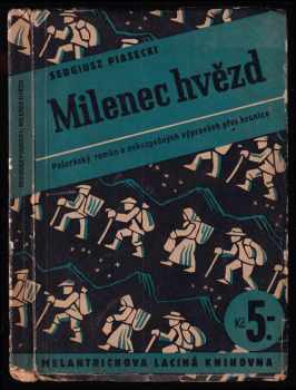 Milenec hvězd : román - Sergiusz Piasecki (1938, Melantrich) - ID: 660476