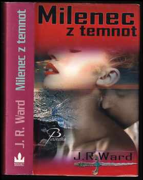 Bratrstvo černé dýky : První díl románového cyklu - Milenec z temnot - J. R Ward (2010, Baronet)