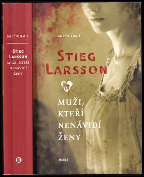 Stieg Larsson: Milénium 1 - 3 Muži, kteří nenávidí ženy + Dívka, která si hrála s ohněm + Dívka, která kopla do vosího hnízda