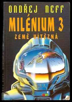 Ondřej Neff: Milénium 3, Země vítězná