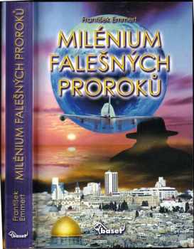 František Emmert: Milénium falešných proroků