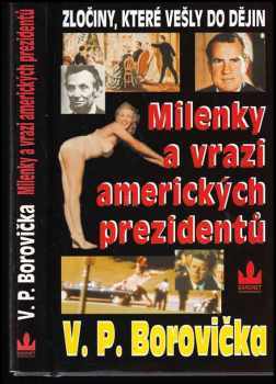 Milenky a vrazi amerických prezidentů - V. P Borovička (1999, Baronet) - ID: 553416