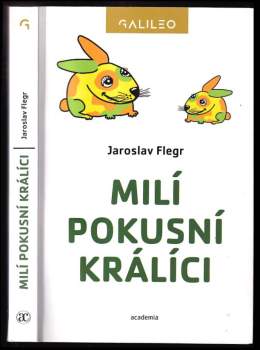 Jaroslav Flegr: Milí pokusní králíci