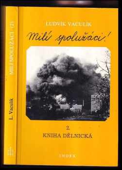 Ludvík Vaculík: Milí spolužáci! 2, Kniha dělnická.