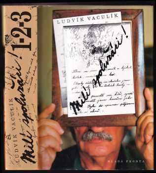 Ludvík Vaculík: Milí spolužáci! - výbor písemných prací 1939 - 1979