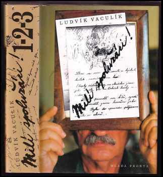 Milí spolužáci! : Sv. 1 kn. 1 - výbor písemných prací 1939-1979 - Ludvík Vaculík (1995, Mladá fronta) - ID: 750762