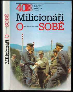 Milicionáři o sobě