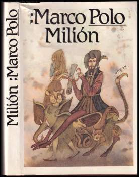 Marco Polo: Milión, neboli, O zvycích a poměrech ve východních krajích