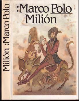 Milión, neboli, O zvycích a poměrech ve východních krajích - Marco Polo (1989, Odeon) - ID: 802550