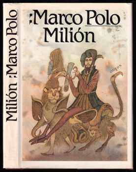 Milión, neboli, O zvycích a poměrech ve východních krajích - Marco Polo (1989, Odeon) - ID: 481877