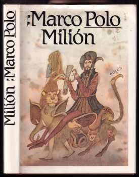 Milión, neboli, O zvycích a poměrech ve východních krajích - Marco Polo (1989, Odeon) - ID: 789656