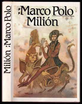 Milión, neboli, O zvycích a poměrech ve východních krajích