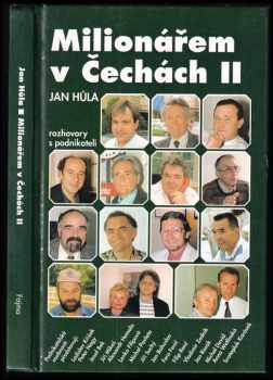 Jan Hůla: Milionářem v Čechách II