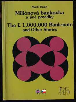 Mark Twain: Miliónová bankovka a jiné povídky - The pound 1,000,000 bank-note and other stories